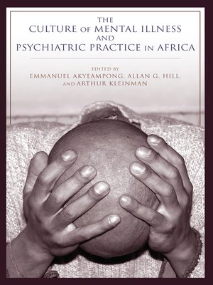 cover image of The Culture of Mental Illness and Psychiatric Practice in Africa